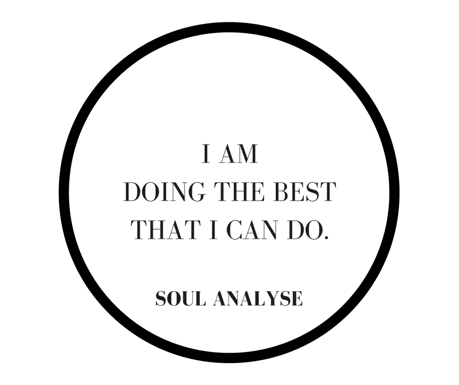 I-AM-doing-the-best-that-i-can-do I-AM-doing-the-best-that-i-can-do