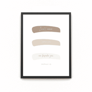A wooden A4 black frame with the quote in different colours saying 'i will never leave you nor forsake you'