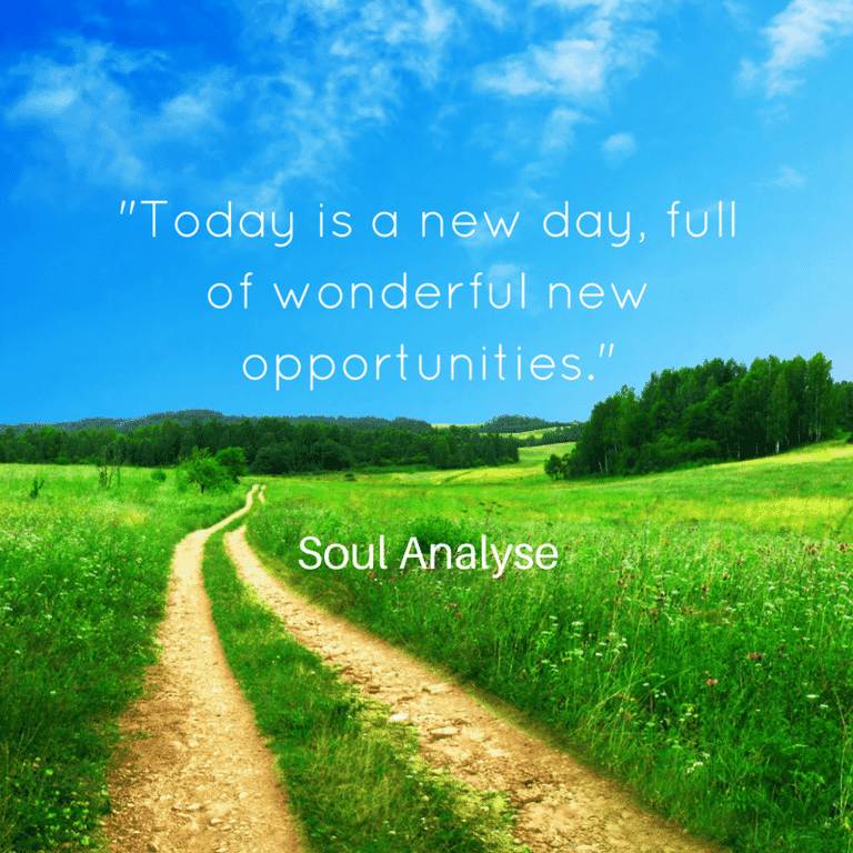 Affirmation: Today Is A New Day - Soul Analyse